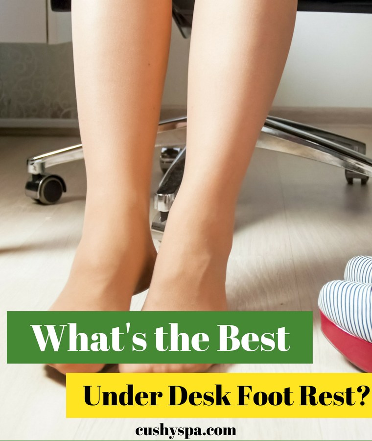 What's the Best Under Desk Foot Rest to Buy in 2018 ...