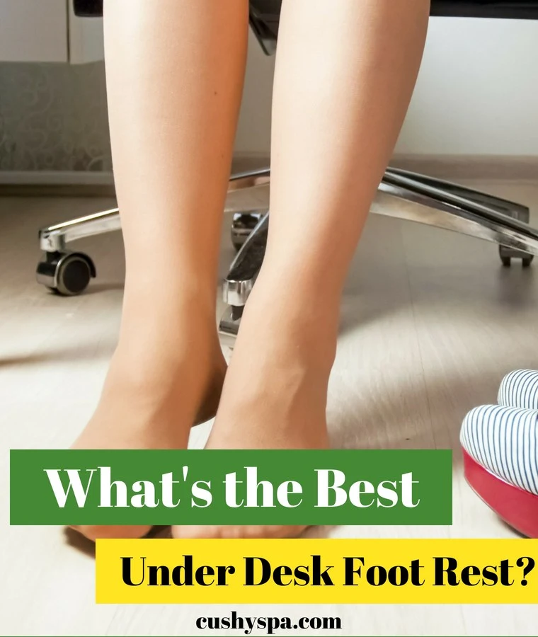 What's the Best Under Desk Foot Rest