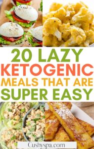 20 Lazy Keto Meals That Are So Easy to Make - Cushy Spa