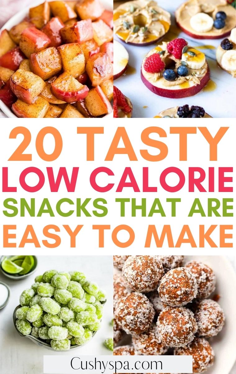 20 Low Calorie Snacks That Are Easy to Make - Cushy Spa