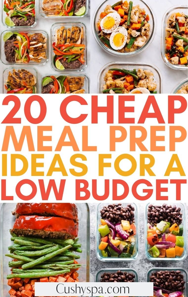 20 Cheap Meal Prep Ideas for Low Budgets - Cushy Spa