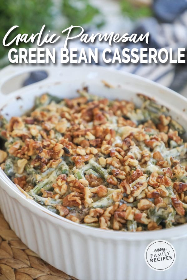 Garlic Parmesan Green Bean Casserole