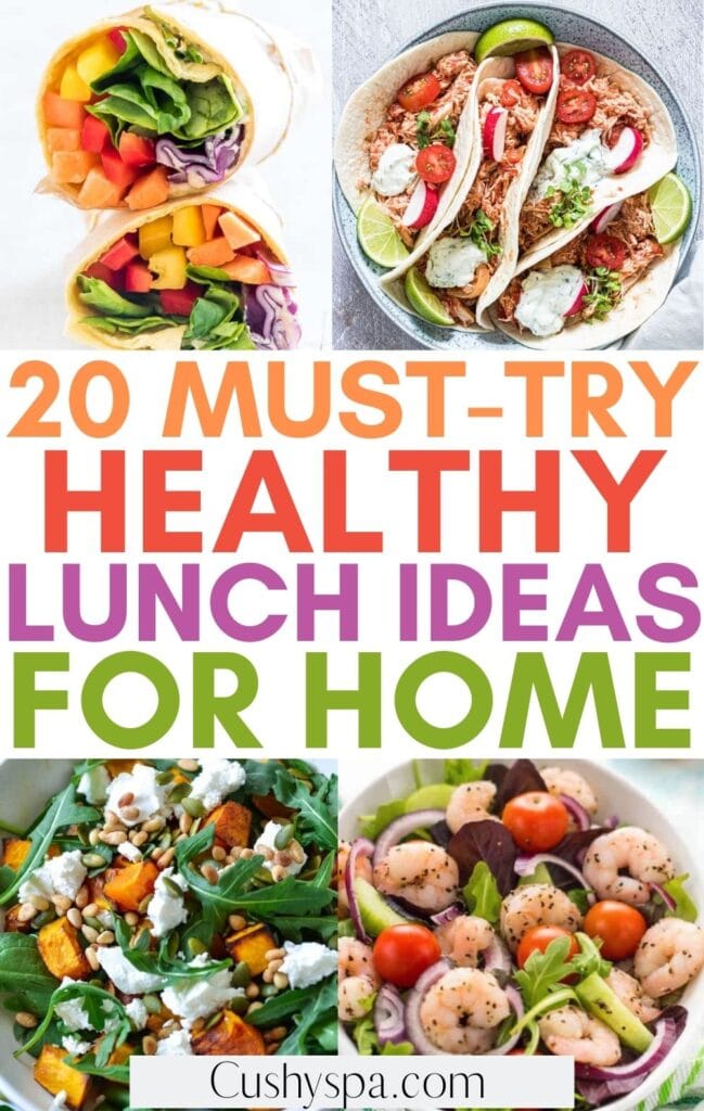20 Best Healthy Lunch Ideas for Home - Cushy Spa