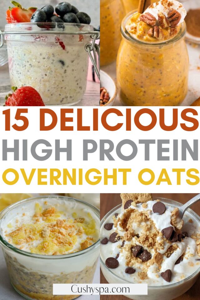 15 High Protein Overnight Oats - Cushy Spa