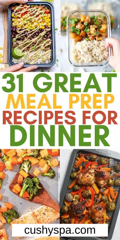 31 Meal Prep Dinner Ideas for When You Feel Overwhelmed - Cushy Spa