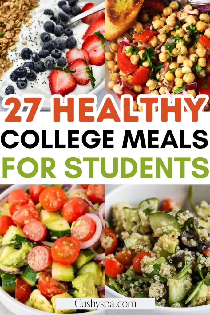 27 Super Healthy College Meals - Cushy Spa