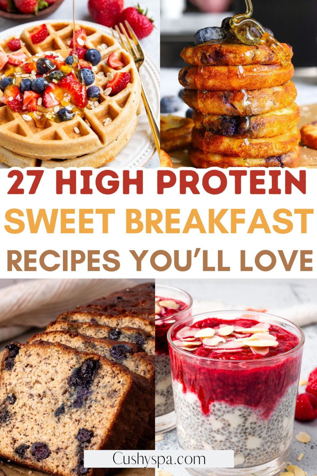 27 High Protein Sweet Breakfast Ideas - Cushy Spa