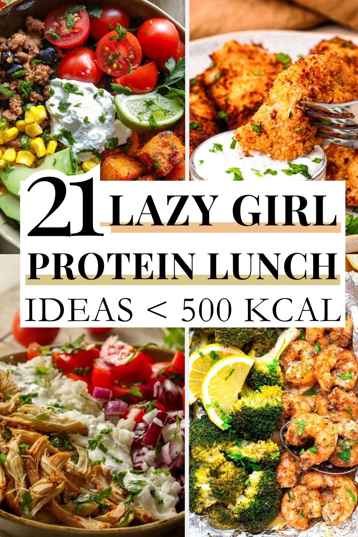 21 Lazy Girl High Protein Lunch Ideas Under 500 Kcal